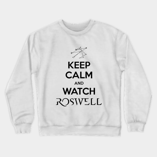 Keep Calm and Watch Roswell Crewneck Sweatshirt by BadCatDesigns